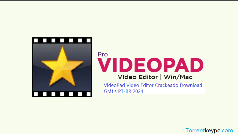 VideoPad Video Editor Crackeado Download Grátis